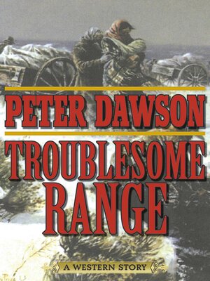 cover image of Troublesome Range: a Western Story